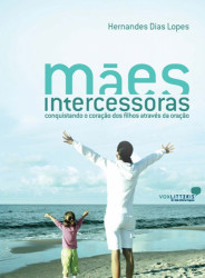 Capa de Mães Intercessoras - Hernandes Dias Lopes