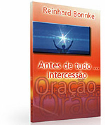 Capa de Antes de tudo... Intercessão - Reinhard Bonnkei