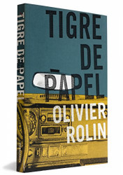Capa de Tigre de papel - Olivier Rolin