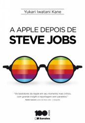 Capa de A Apple Depois de Steve Jobs - Yukari Iwatani Kane