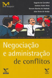 Capa de Negociação e administração de conflitos - Eugenio Carvalhal; Antonio André Neto; Gersem Martins de Andrade; João Vieira de Araujo