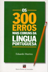 Capa de Os 300 Erros Mais Comuns da Língua Portuguesa - Eduardo Martins