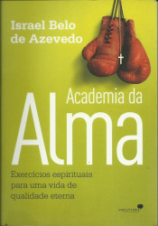 Capa de Academia da Alma - Israel Belo de Azeredo