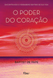 Capa de O poder do coração - Baptiste de Pape