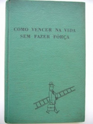 Capa de Como Vencer na Vida sem Fazer Força - Shepherd Mead