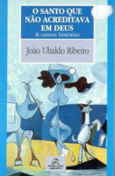 Capa de O Santo que não acreditava em Deus - João Ubaldo Ribeiro
