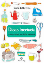 Capa de Dicas Incríveis - Sueli Rutkowski