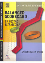 Capa de Balanced Scorecard e a Gestão Estratégica - Emílio Herrero Filho