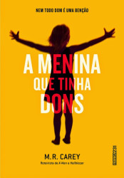 Capa de A menina que tinha dons - M. R. Carey