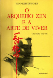 Capa de O Arqueiro Zen e a Arte de Viver - Kenneth Kushner