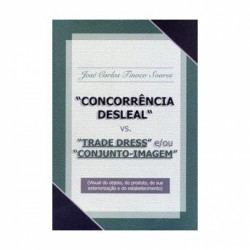 Capa de Concorrência desleal vs. trade dress e/ou conjunto-imagem - José Carlos Tinoco Soares