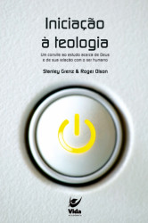 Capa de Iniciação à teologia - Stanley Grenz; Roger Oslon