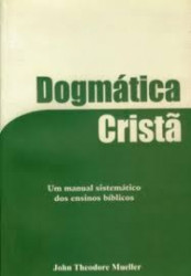 Capa de Dogmática cristã - John Theodore Mueller