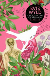 Capa de Onde Cantam os Pássaros - Evie Wyld