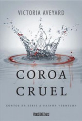 Capa de Coroa cruel - Victoria Aveyard