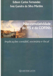Capa de Não-cumulatividade do PIS e da COFINS - Edison Carlos Fernandes Ives Gandra da S. Martins