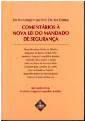Capa de Comentários à nova Lei do Mandado de Segurança - Frederico Augusto Leopoldino Koehler