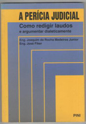 Capa de A perícia judicial - Joaquim da Rocha Medeiros Junior; José Fiker