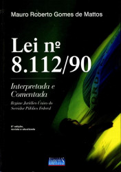 Capa de LEI 8.112/90 Interpretada e Comentada - Mauro Roberto Gomes de Mattos