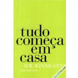 Capa de Tudo começa em casa - D. W. Winnicott