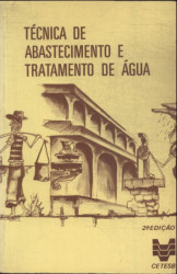 Capa de Técnica de Abastecimento e Tratamento de Água - Walter Engracia de Oliveira, Sebastião Gaglianone, Eduardo R. Yassuda, Paulo S Nogami, Benedito E. Barbosa Pereira, José Augusto Martins