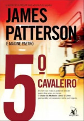 Capa de 5° cavaleiro - James Patterson; Maxine Paetro