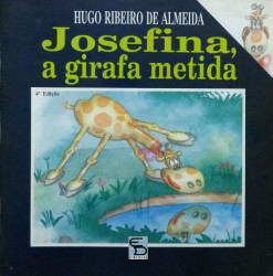Capa de Josefina, a Girafa Metida - Hugo Ribeiro de Almeida