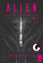 Capa de Alien - Rio de Sofrimento - Cristopher Golden