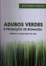 Capa de Adubos Verdes E Produção de Biomassa - Silvio Roberto Penteado