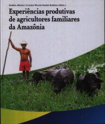 Capa de Experiências produtivas de Agricultores Familiares da Amazônia - Gabriel Medina e Cláudio Wilson Soares Barbosa Orgs