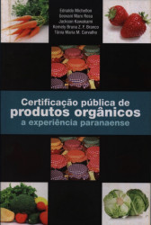 Capa de Certificação Pública de Produtos Orgânicos - Ednaldo Michellon Geovani Marx Rosa Jackson Kawakami Kemely Bruna Z. F. Branco Tânia Maria M. Carvalho