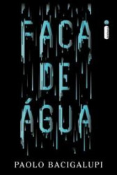 Capa de Faca de Água - Paolo Bacigalupi
