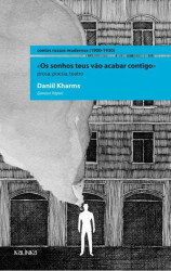 Capa de Os sonhos teus vão acabar contigo - Daniil Kharms