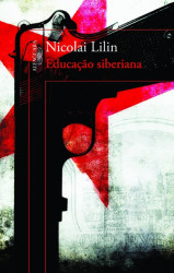 Capa de Educação siberiana - Nicolai Lilin