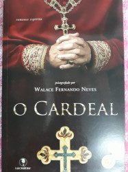Capa de O cardeal - Walace Fernando Neves; Espírito Frei Andréas