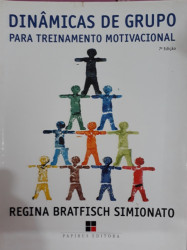Capa de Dinâmicas de grupo para treinamento motivacional - Regina Bratfisch Simionato