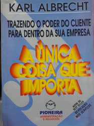 Capa de A única coisa que importa - Karl Albrecht