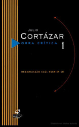 Capa de Obra crítica volume 1 - Julio Cortázar
