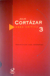 Capa de Obra crítica volume 3 - Julio Cortázar