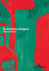 Capa de Os detectives selvagens - Roberto Bolaño