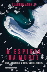 Capa de A espiral da morte - Claudio Angelo