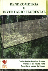 Capa de Dendometria e inventário florestal - Carlos Pedro Boechat Soares; Francisco de Paula Neto; Agostinho Lopes de Souza
