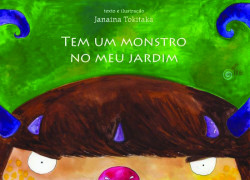 Capa de Tem um monstro no meu jardim - Janaina Tokilaka