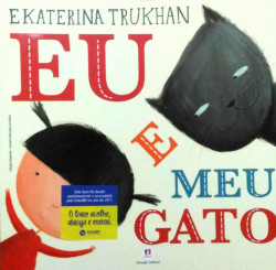 Capa de Eu e Meu Gato - Ekaterina Trukhan