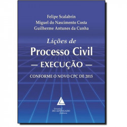 Capa de Lições de Processo Civil - Execução - Felipe Scalabrim Miguel do Nascimento Costa e Guilherme Antunes da Cunha