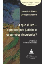 Capa de O que é isto - o precedente judicial e as súmulas vinculantes - Lenio Luiz Streck