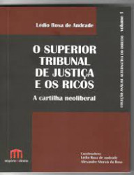 Capa de O Superior Tribunal de Justiça e os Ricos - Lédio Rosa de Andrade