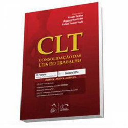 Capa de CLT Consolidação das Leis do Trabalho - Renato Saraiva Aryanna Manfredini e Rafael Tonassi Souto
