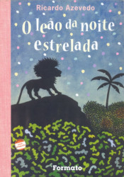 Capa de O leão da noite estrelada - Ricardo Azevedo