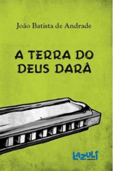 Capa de A terra do Deus dará - João Batista Andrade